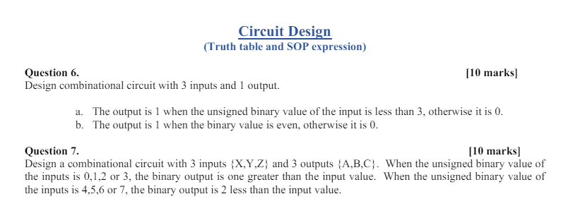  Question 6. Design combinational circuit with 3 inputs and 1 output.