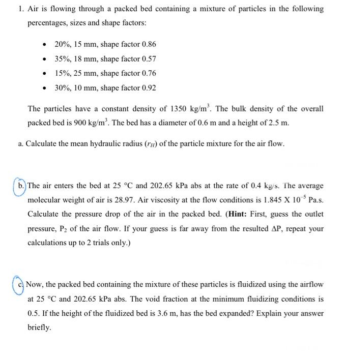 answer b & c only 1. Air is flowing through a packed