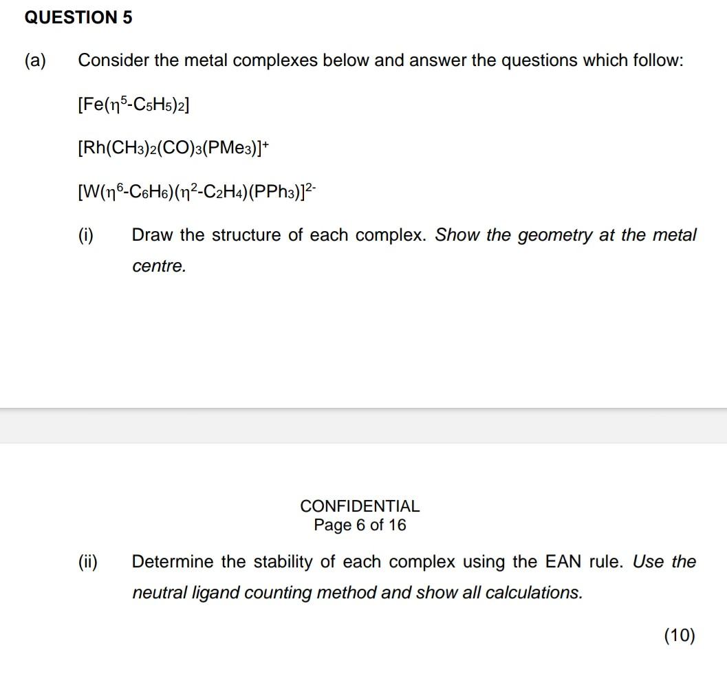  a) Consider the metal complexes below and answer the questions which