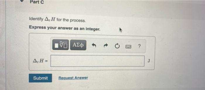 and does 6 J of work. Part B Identify w for the