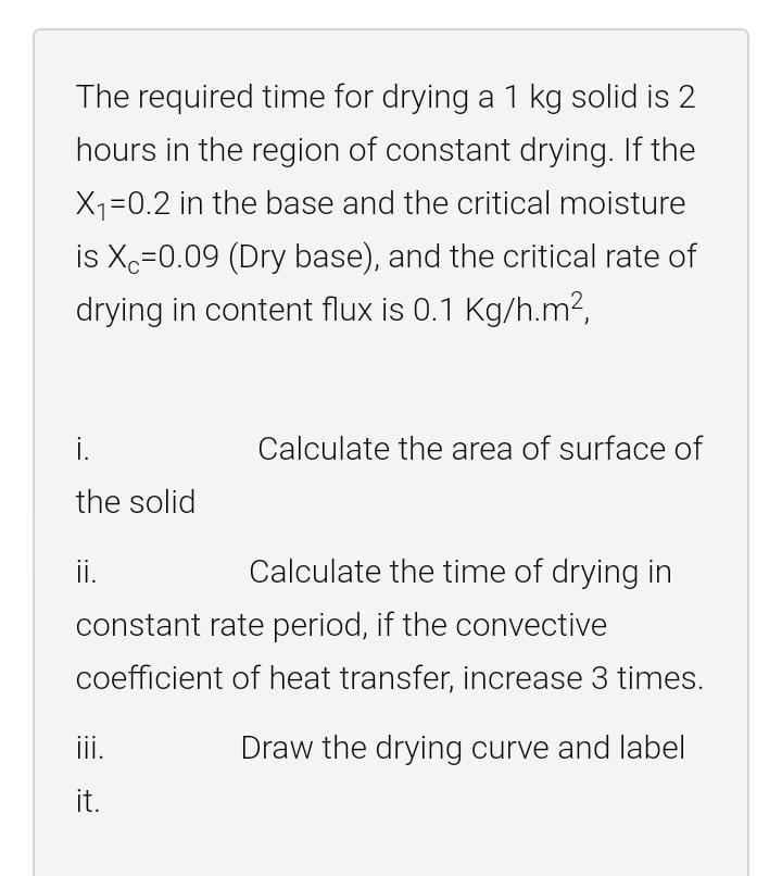 The required time for drying a 1 kg solid is 2