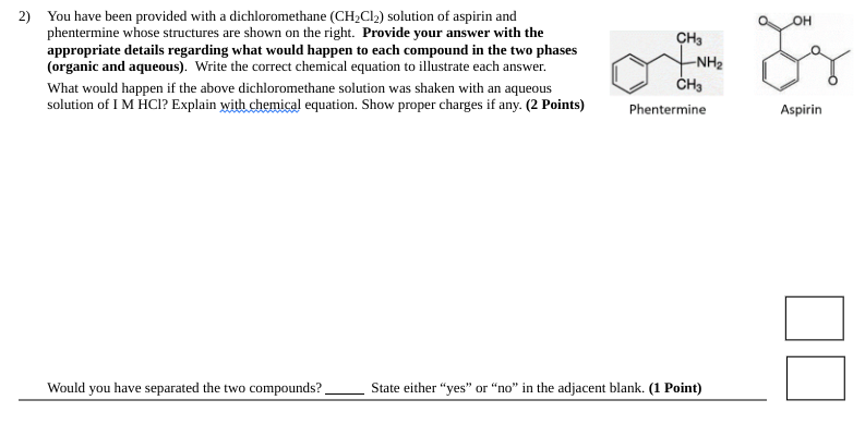 2) You have been provided with a dichloromethane (CH2Cl2) solution of