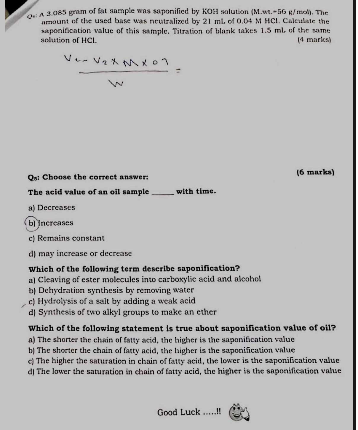 Q4: A 3.085 gram of fat sample was saponified by KOH