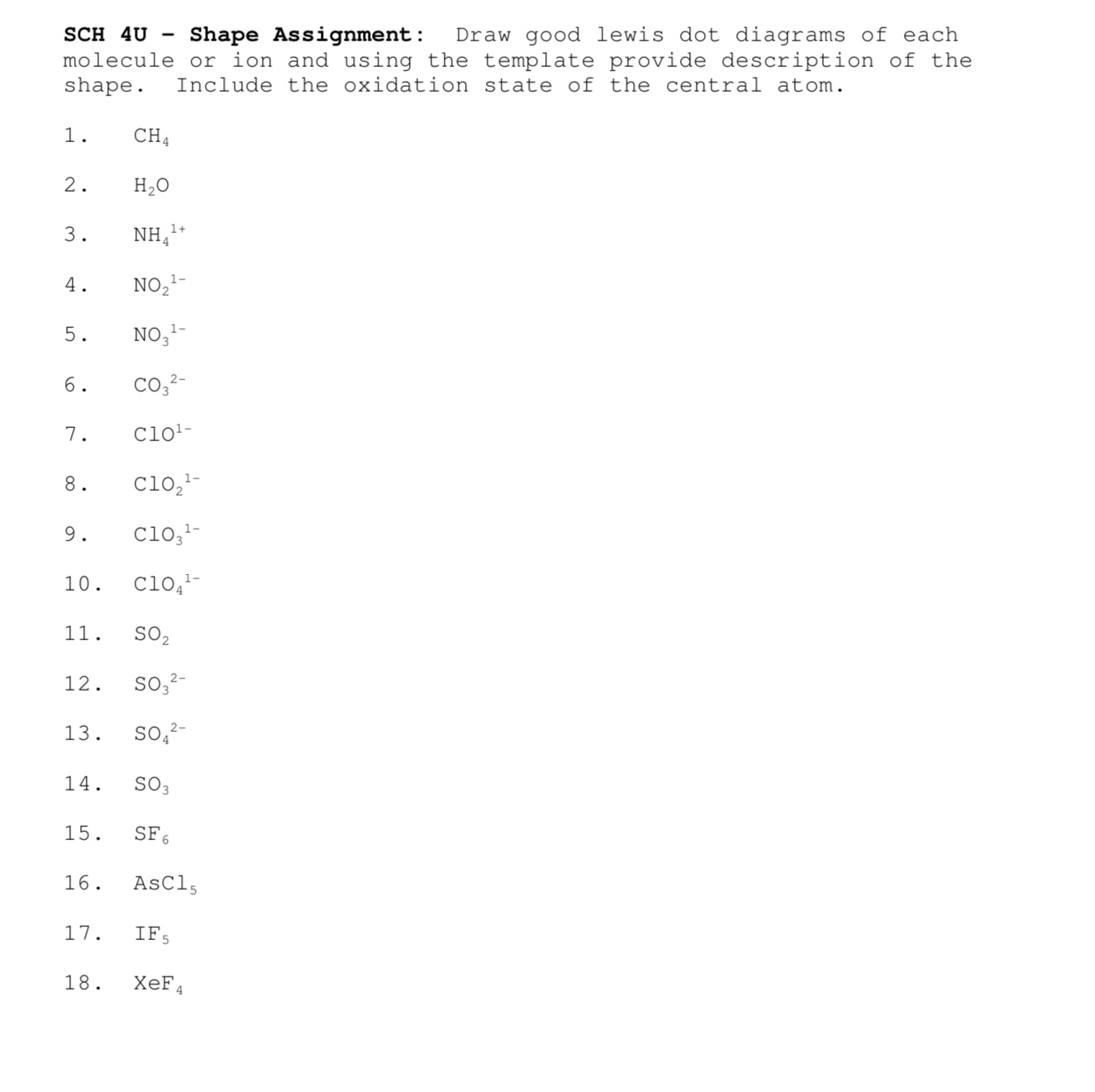  SCH 4U - Shape Assignment: Draw good lewis dot diagrams of