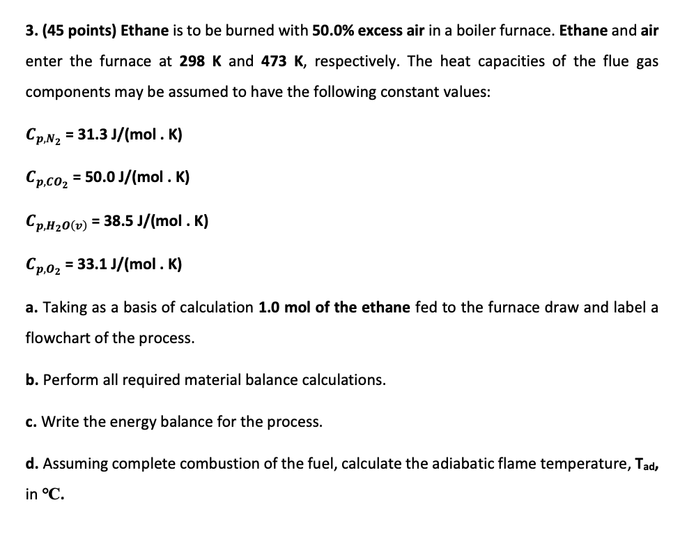  (45 points) Ethane is to be burned with 50.0% excess air