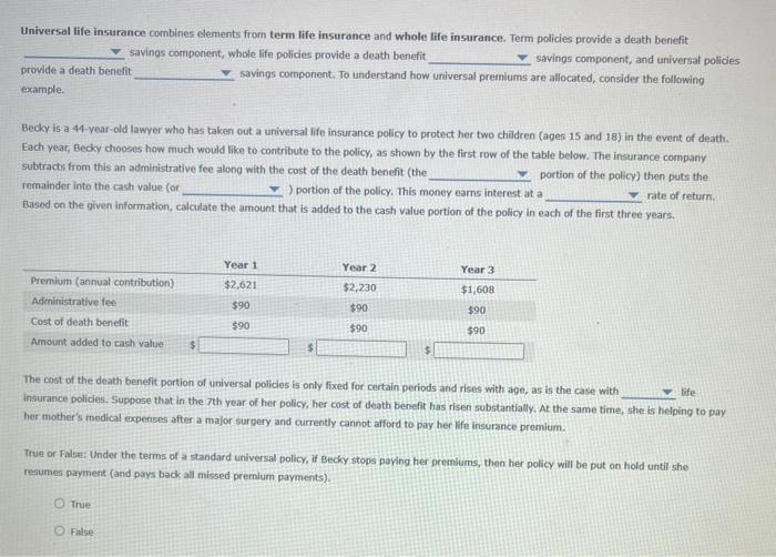 NEED HELP ASAP Universal life insurance combines elements from term life insurance