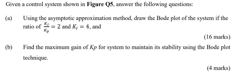 Given a control system shown in Figure Q5, answer the following