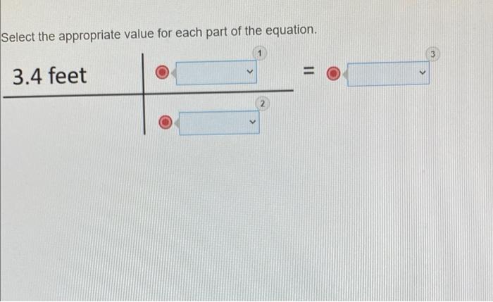  options from drop down list Select the appropriate value for each