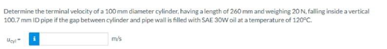 Please help me ..I give you upvote .. Determine the terminal velocity