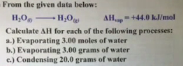  From the given data below: H2O - H20 AH, = +44.0