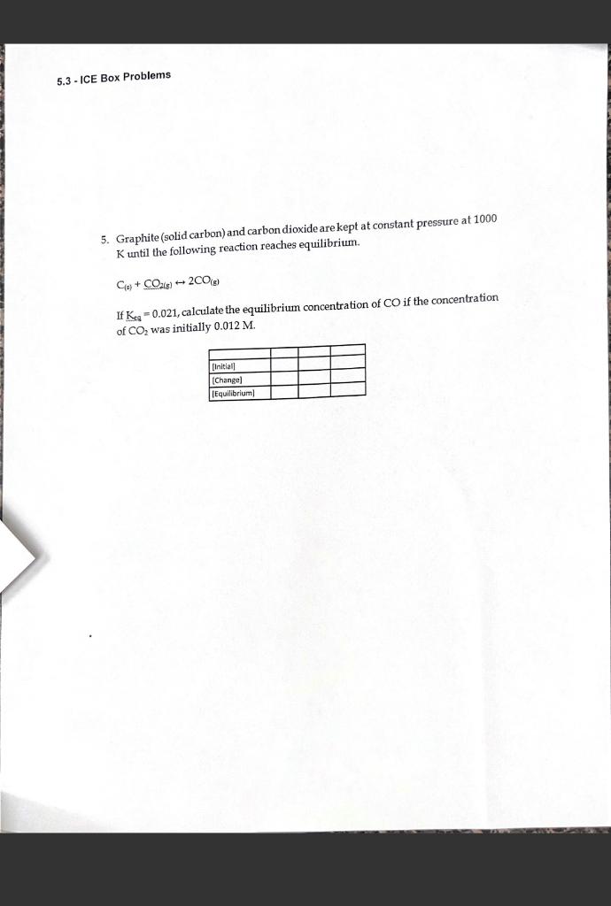  5.3 - ICE Box Problems 5. Graphite (solid carbon) and carbon