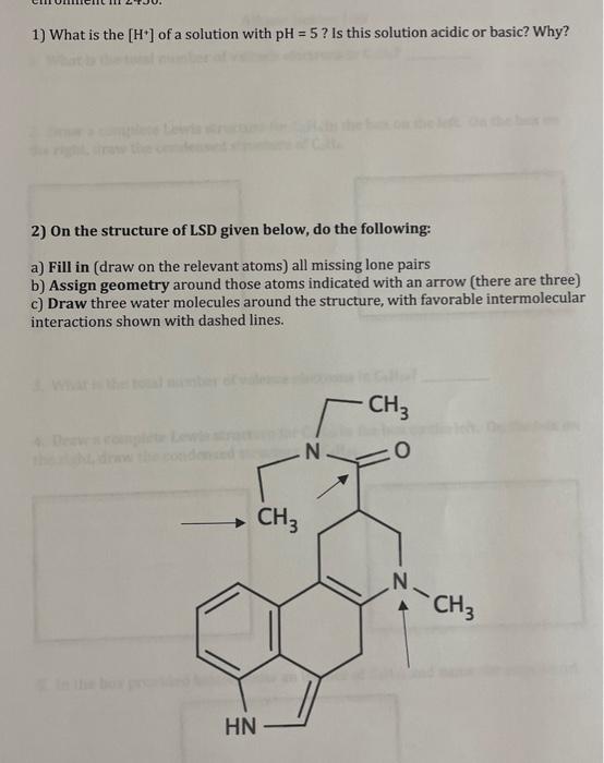  1) What is the [H+]of a solution with pH=5 ? Is