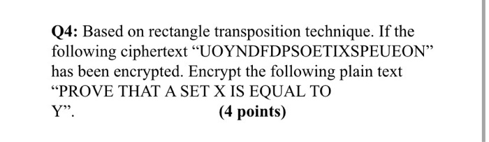- Cryptography Q4: Based on rectangle transposition technique. If the following ciphertext