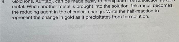  metal. When another metal is brought into the solution, this metal