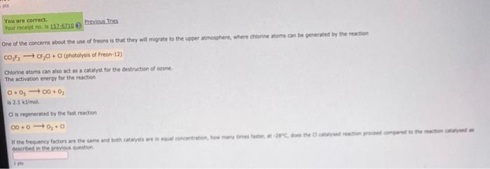 of ozone in the upper atmosphere is O3(g)+NO(g)NO2(g)+O2(g)SlowNO2(g)+O(g)NO(g)+O2(g)Fast Overall reaction: O3(g)+O(g)2O2(g) Identify