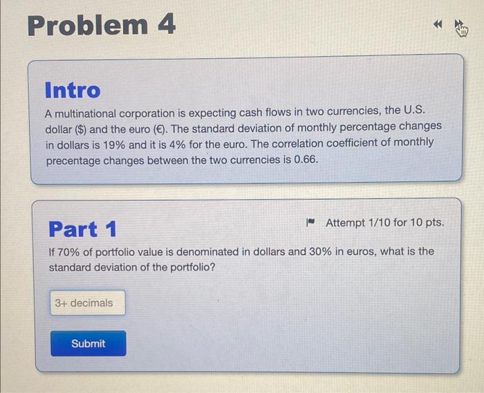  Problem 4 Intro A multinational corporation is expecting cash flows in