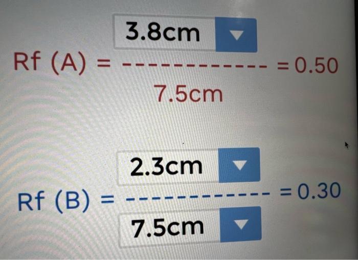3.8,4.9,7.5 Rf(A)=7.5cm3.8cmRf(B)=7.5cm2.3cm