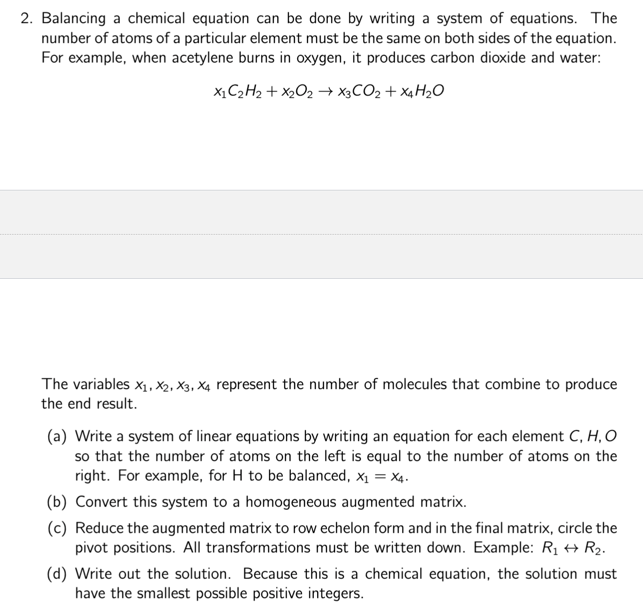  The variables x1,x2,x3,x4 represent the number of molecules that combine to