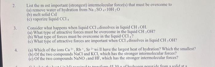  2. List the m ost important (strongest) intermolecular force(s) that must