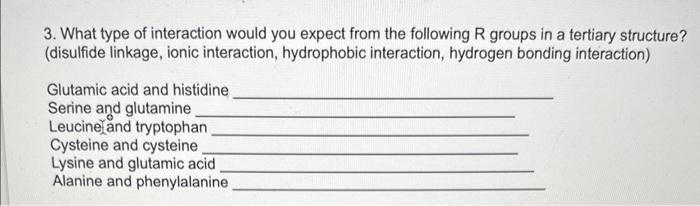 3 please explain fully 3. What type of interaction would you expect