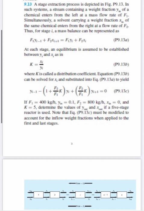 Please solve it without using MATLAB 9.13 A stage extraction process is