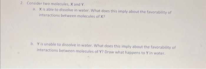help please on both questions 2. Consider two molecules, X and Y.