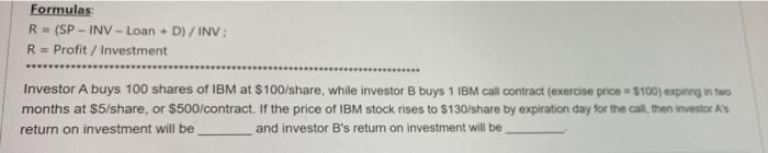  Formulas R = (SP-INV - Loan + D) / INV: R