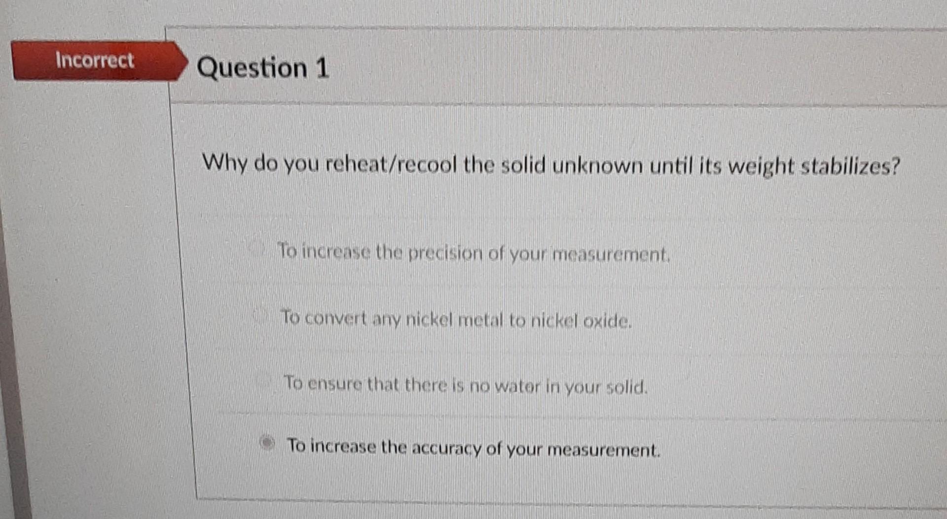 help pls Why do you reheat/recool the solid unknown until its