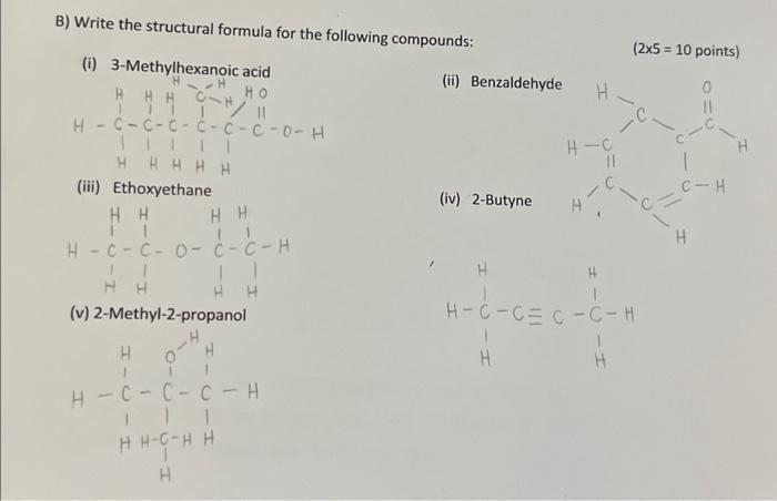  B) Write the structural formula for the following compounds: (i) 3-Methylhexanoic