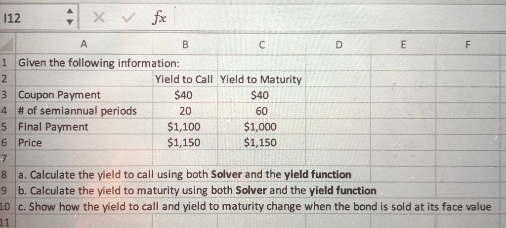  Hello, please help me to solve this question:Given the following information:Yield