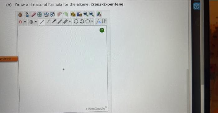 alkene: 3-chlorocyclohexene. (b) Draw a structural formula for the alkene: trans-2-pentene
