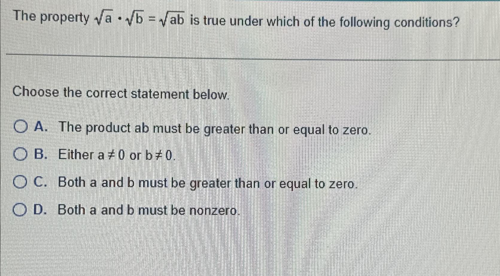  The property a2*b2=ab2 is true under which of the following conditions?