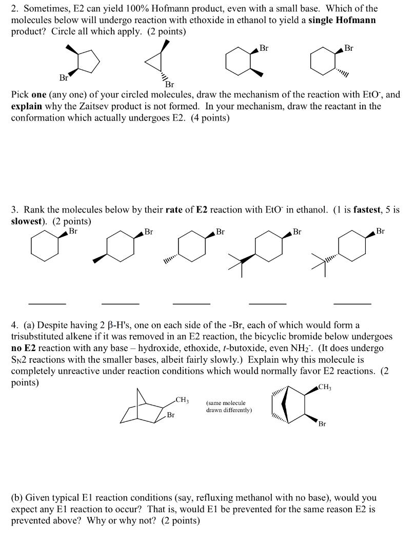  2. Sometimes, E2 can yield 100% Hofmann product, even with a