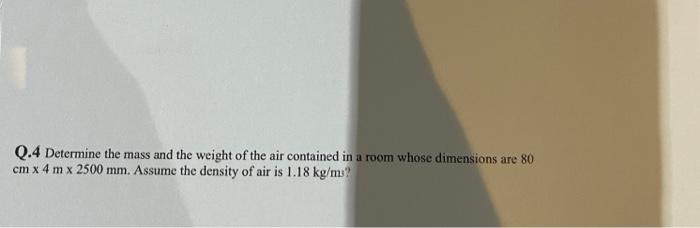  Please mark the answer in a circle Q.4 Determine the mass