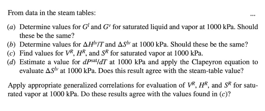  From data in the steam tables: (a) Determine values for Gl
