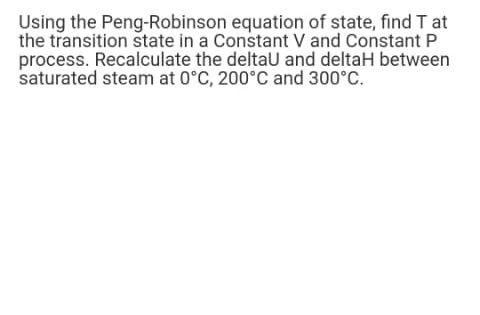 I need the answer as soon as possible Using the Peng-Robinson equation