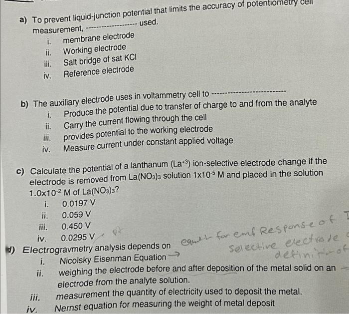  a) To prevent liquid-junction potential that limits the accuracy of potentiomeiry