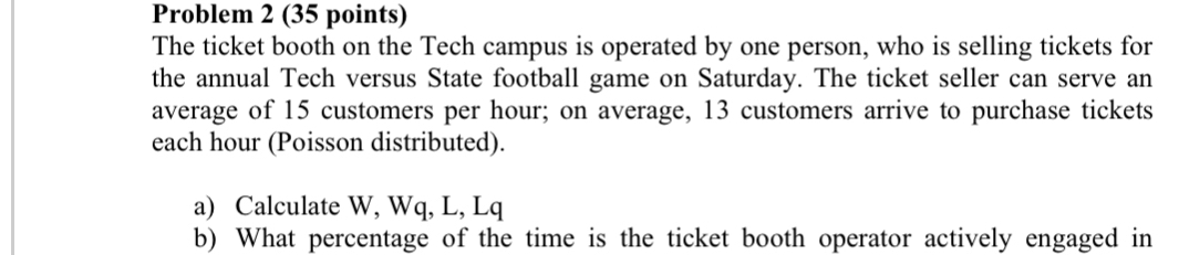  help answer question and provide assumptions Problem 2(35 points) The ticket