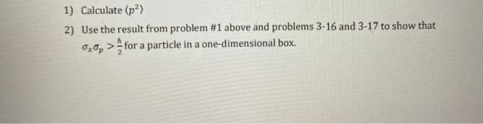  1) Calculate (p2) 2) Use the result from problem #1 above