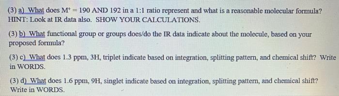 to have the following spectral data: M = 206 and 208 in