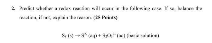  2. Predict whether a redox reaction will occur in the following