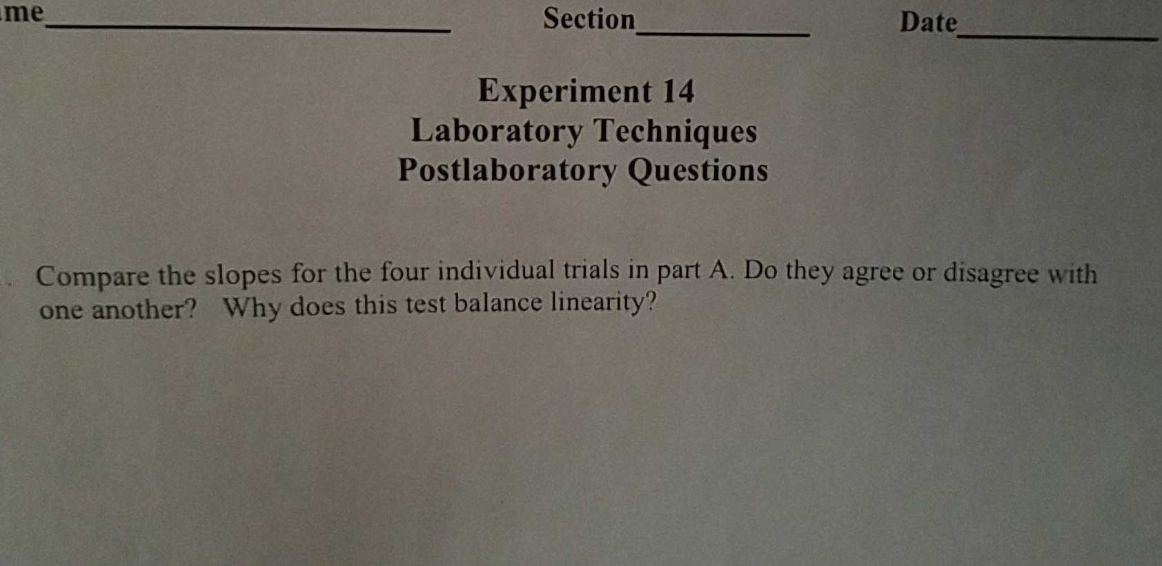 me Section Date Experiment 14 Laboratory Techniques Postlaboratory Questions Compare the