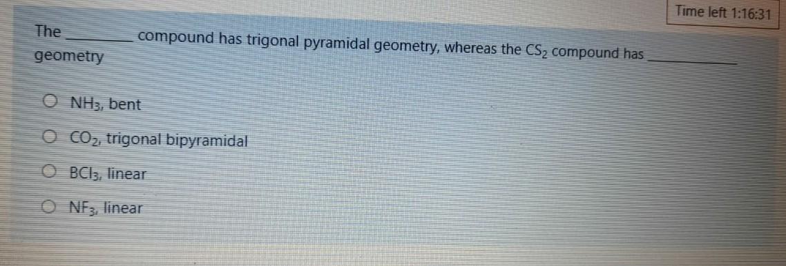 I need the final answer Time left 1:16:31 The compound has trigonal