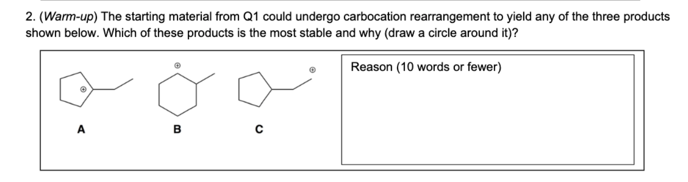  2. (Warm-up) The starting material from Q1 could undergo carbocation rearrangement