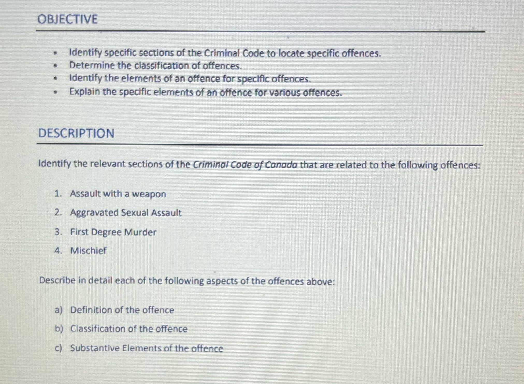 OBJECTIVE . Identify specific sections of the Criminal Code to locate