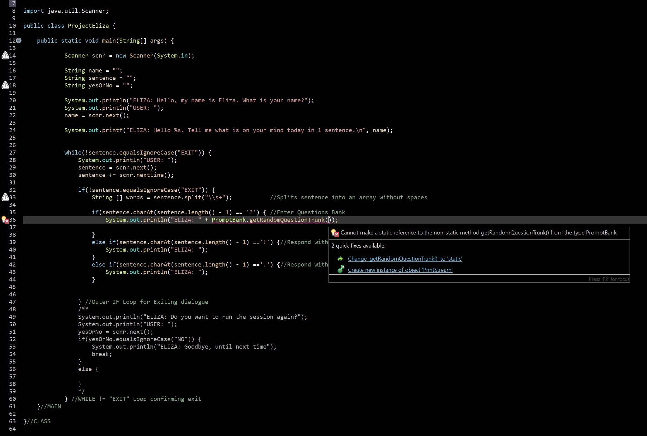 import java. util. Scanner; public class ProjectEliza { 12 public static