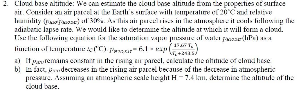 2. Cloud base altitude: We can estimate the cloud base altitude