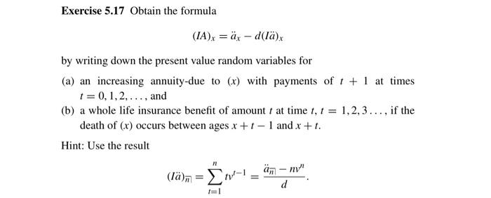 PLEASE HELP! Exercise 5.17 Obtain the formula (IA)X = x - dla)