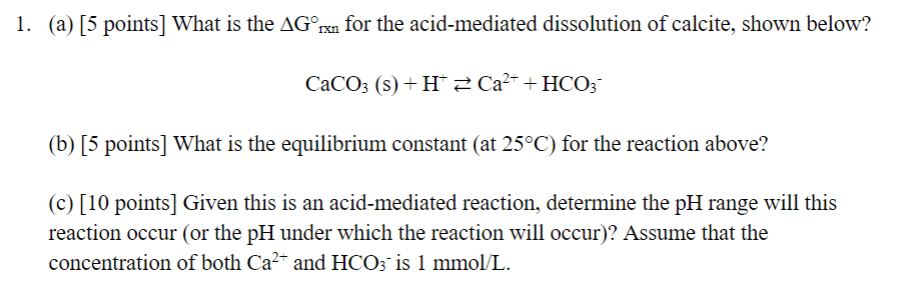  1. (a) [5 points ] What is the Grxn for the