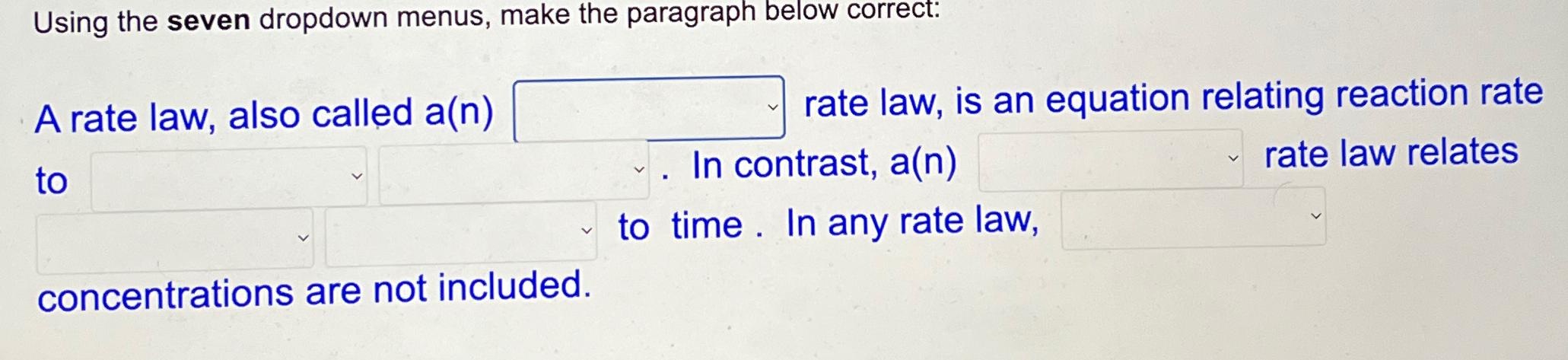  *The options on the dropdown menus are: reactant, product, time, concentration,